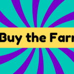 Buy the Farm