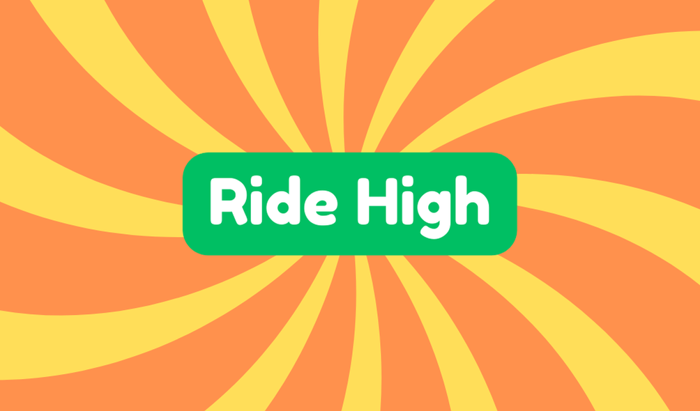 Ride High