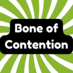Bone of Contention 2 Bone of Contention