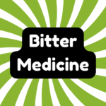 Bitter Medicine 2 Bitter Medicine