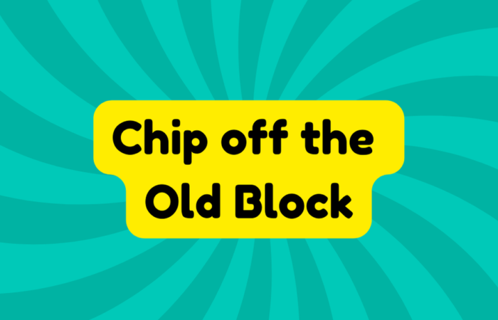 Chip off the Old Block