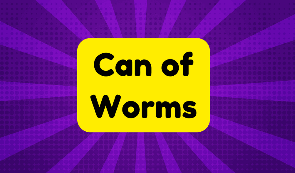 Can of Worms