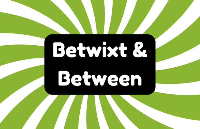 Betwixt and Between