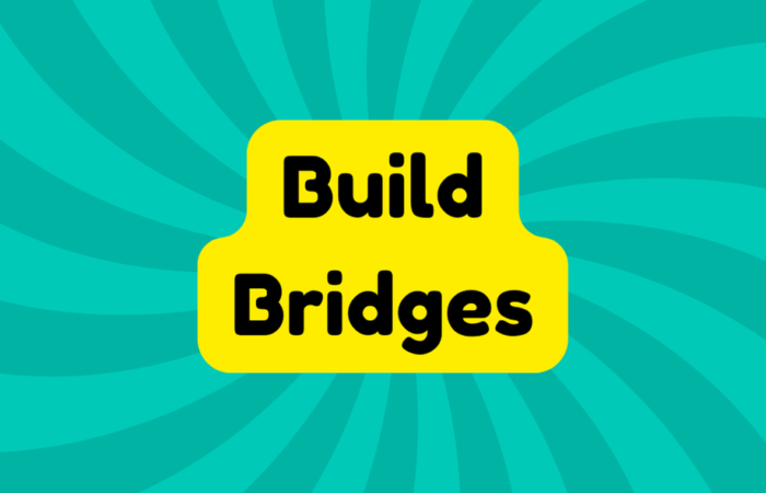 Build Bridges