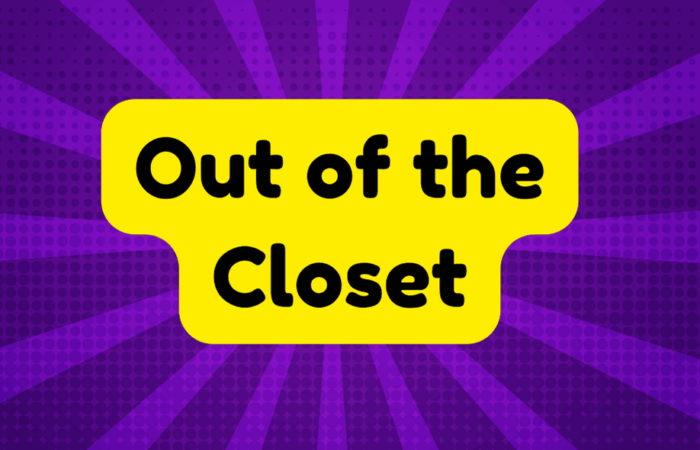 Out of the Closet