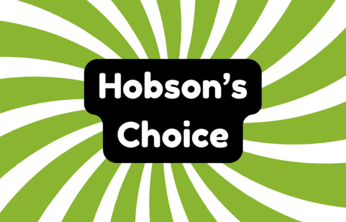 Hobson’s Choice