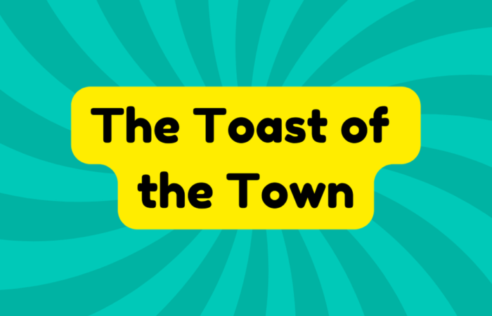 The Toast of the Town