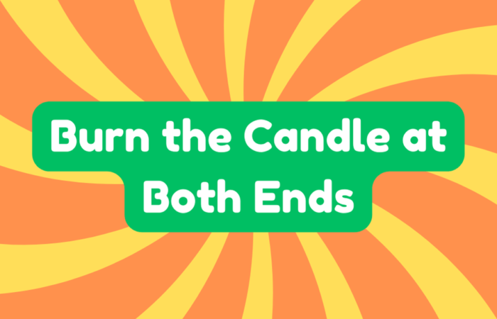 Burn the Candle at Both Ends