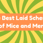 The Best Laid Schemes of Mice and Men