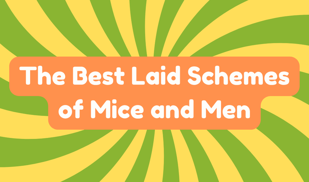 The Best Laid Schemes of Mice and Men