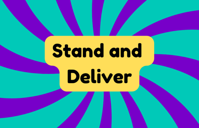 Stand and Deliver