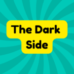 The Dark Side