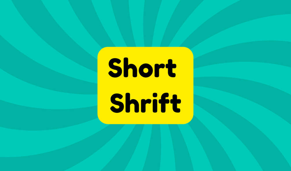 Short Shrift