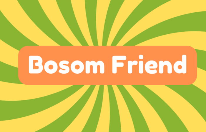 Bosom Friend