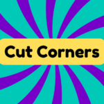 Cut Corners