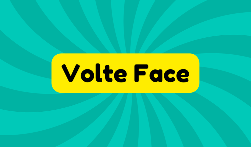 Volte Face