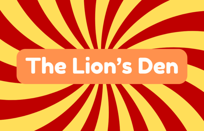 The Lion’s Den