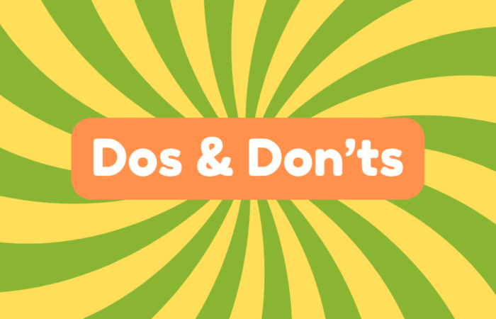 Dos and Don’ts