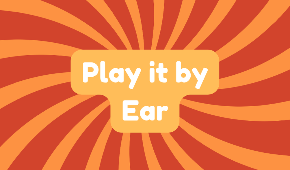 Play It by Ear