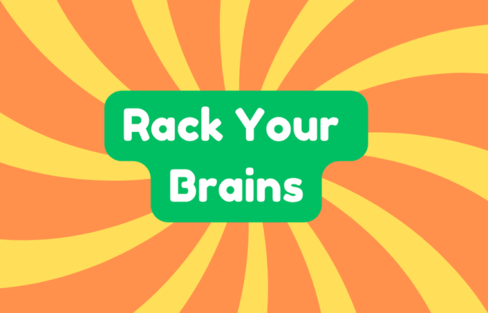 Rack Your Brains