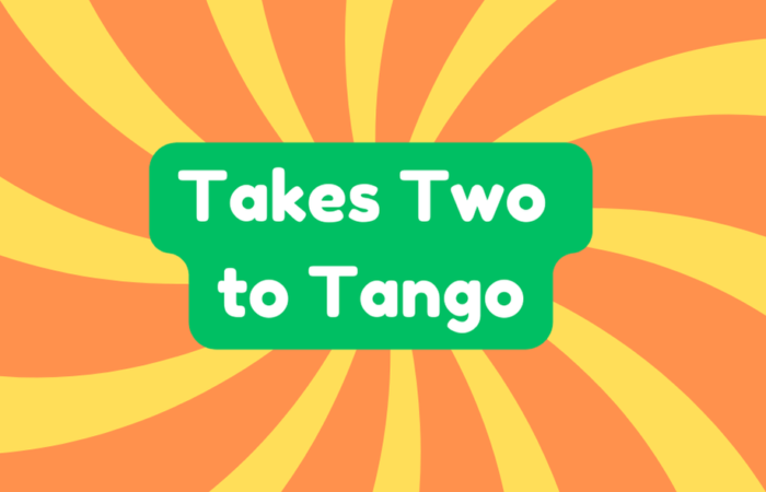 Takes Two to Tango