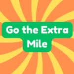 Go the Extra Mile