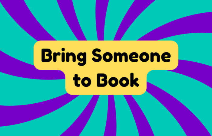 Bring Someone to Book