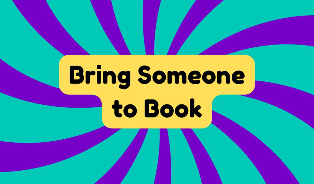 Bring Someone to Book