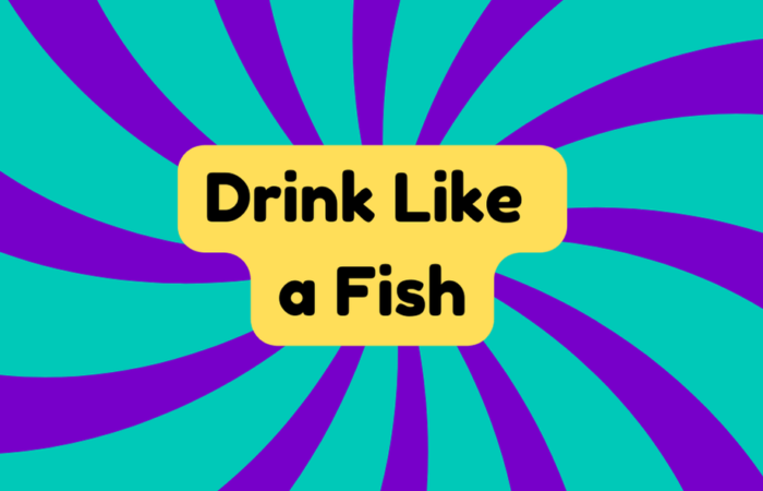 Drink Like a Fish