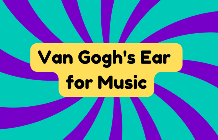 Van Gogh's Ear for Music