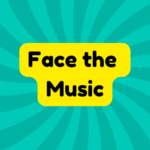 Face the Music 2 Face the Music