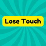 Lose Touch 2 Lose Touch