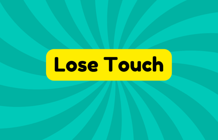 Lose Touch