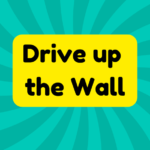 Drive up the Wall 1 Drive up the Wall