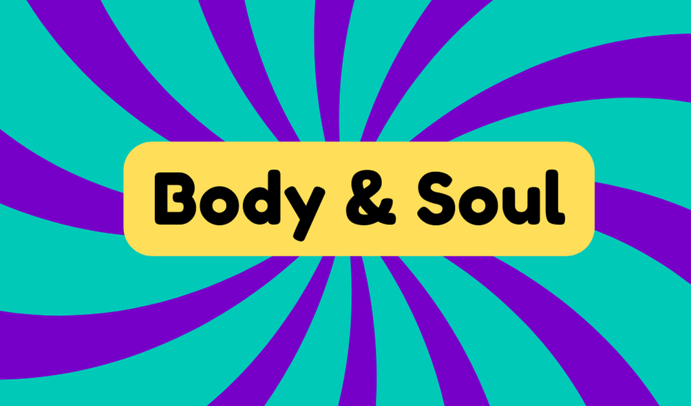 Body and Soul