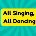 All Singing, All Dancing 4 All Singing, All Dancing