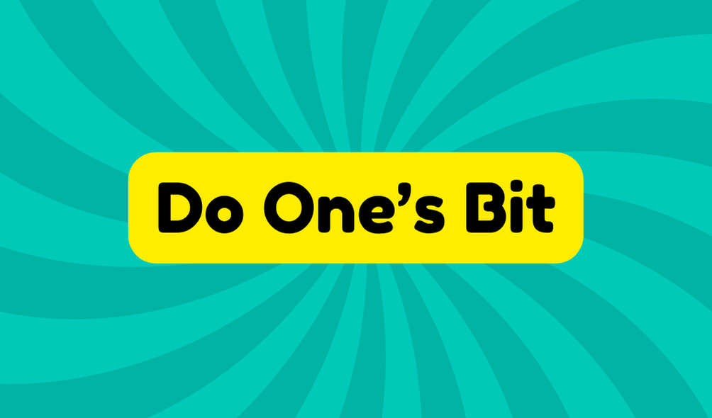 Do One's Bit