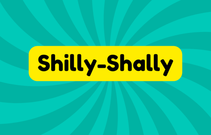 Shilly-Shally