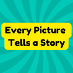 Every Picture Tells a Story 3 Every Picture Tells a Story