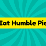 Eat Humble Pie 1 Eat Humble Pie