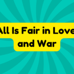 All Is Fair in Love and War 3 All Is Fair in Love and War