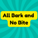All Bark and No Bite 3 All Bark and No Bite