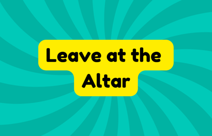 Leave at the Altar