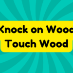 Knock on Wood (Touch Wood) 4 Knock on Wood