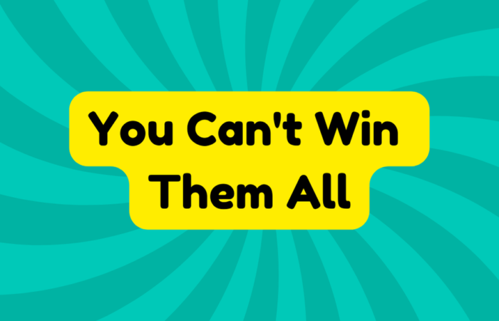 You Can't Win Them All
