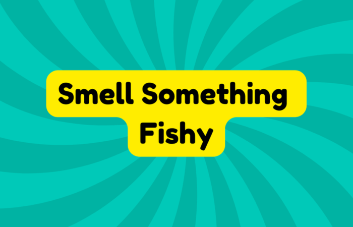 Smell Something Fishy