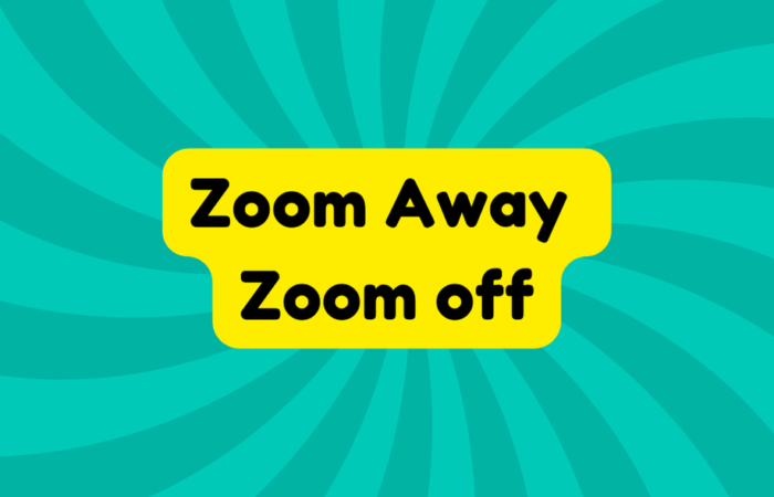 Zoom Away Zoom off
