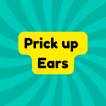 Prick up Ears 1 Prick up Ears
