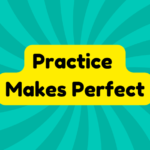 Practice Makes Perfect 1 Practice Makes Perfect
