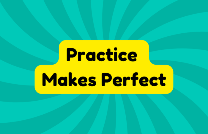 Practice Makes Perfect